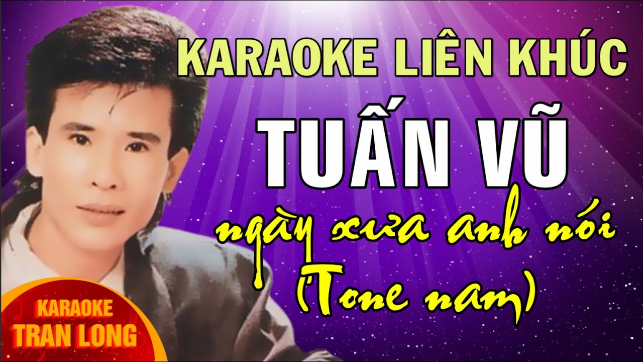 [Karaoke] Liên khúc Tuấn Vũ | Ngày xưa anh nói … | Tone nam